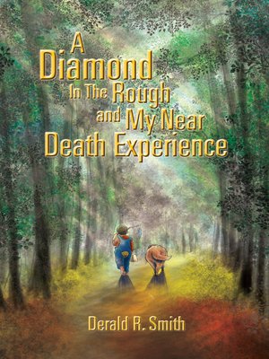 cover image of A Diamond in the Rough and My Near Death Experience